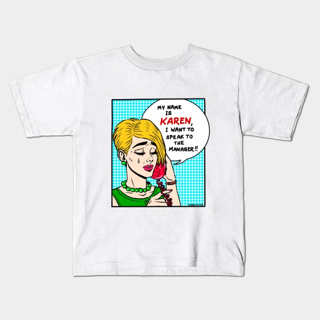 MY NAME IS KAREN Kids T-Shirt by SoFroPrince